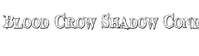 Blood Crow Shadow Condensed font preview