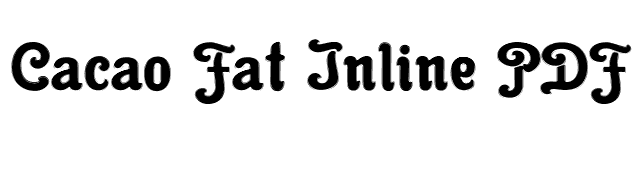 Cacao Fat Inline PDF font preview