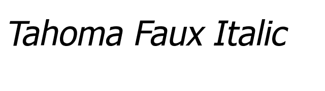 Tahoma Faux Italic font preview