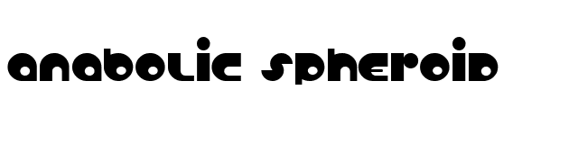 Anabolic Spheroid font preview