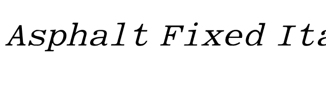 Asphalt Fixed Italic font preview