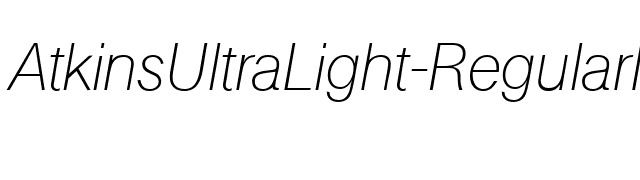 AtkinsUltraLight-RegularItalic font preview