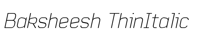 Baksheesh ThinItalic font preview