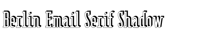 Berlin Email Serif Shadow font preview