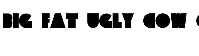 Big Fat Ugly Cow OTF font preview