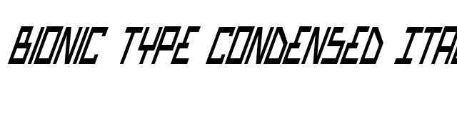 Bionic Type Condensed Italic font preview