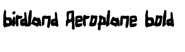 Birdland Aeroplane Bold font preview