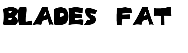 Blades Fat FC font preview