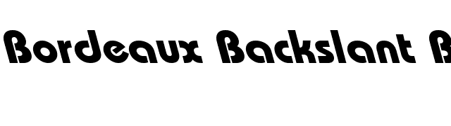 Bordeaux Backslant Bold font preview