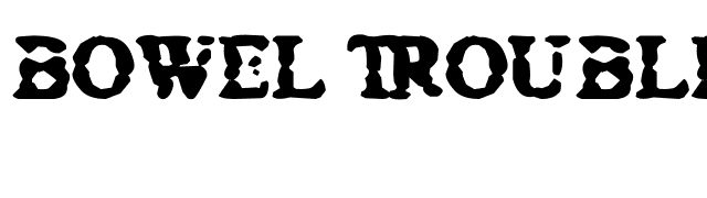 Bowel Trouble font preview