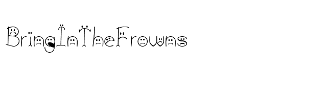 BringInTheFrowns font preview