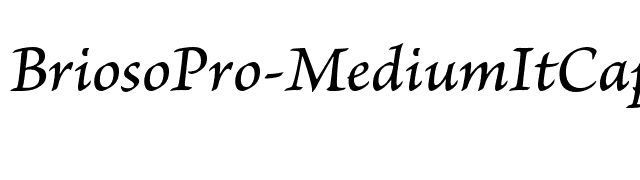 BriosoPro-MediumItCapt font preview