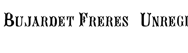 Bujardet Freres (Unregistered) font preview