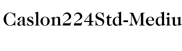 Caslon224Std-Medium font preview