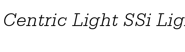 Centric Light SSi Light Italic font preview