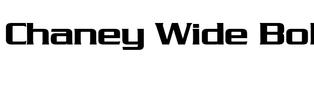 Chaney Wide Bold font preview