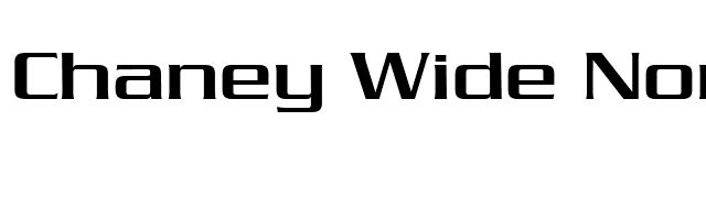 Chaney Wide Normal font preview