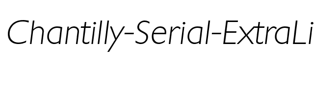 Chantilly-Serial-ExtraLight-RegularItalic font preview