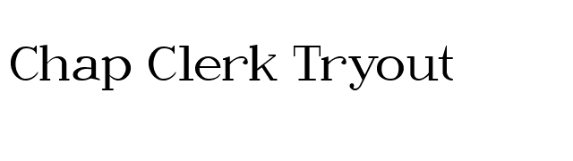 Chap Clerk Tryout font preview