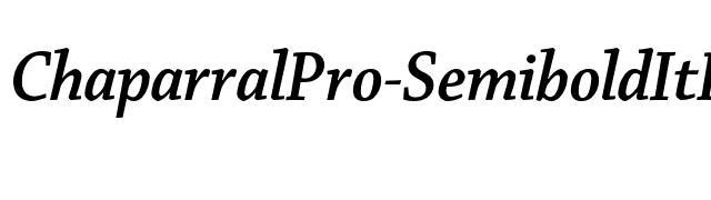 ChaparralPro-SemiboldItDisp font preview