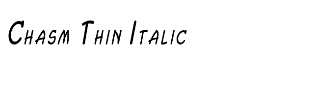 Chasm Thin Italic font preview