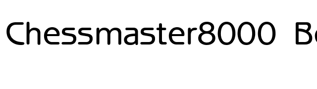 Chessmaster8000 Bold font preview