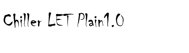 Chiller LET Plain1.0 font preview