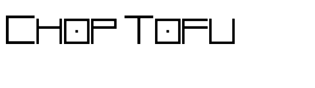 Chop Tofu font preview