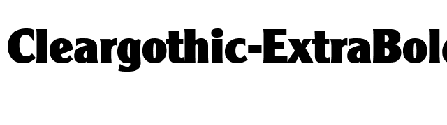 Cleargothic-ExtraBold font preview