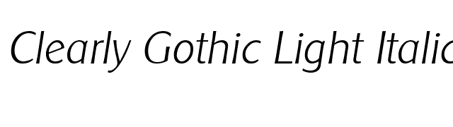 Clearly Gothic Light Italic font preview