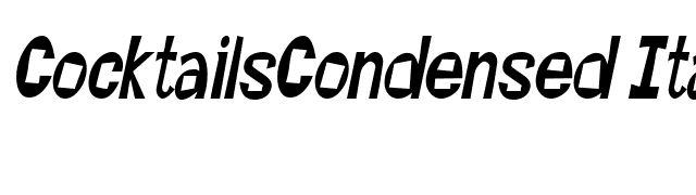 CocktailsCondensed Italic font preview