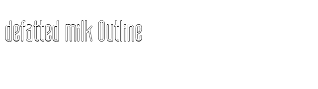 defatted milk Outline font preview