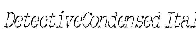 DetectiveCondensed Italic font preview