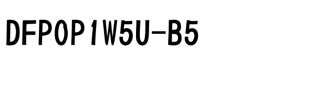 DFPOP1W5U-B5 font preview