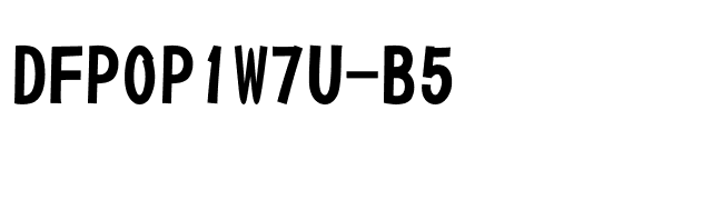 DFPOP1W7U-B5 font preview