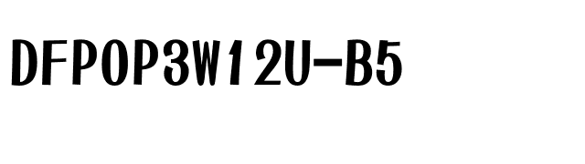 DFPOP3W12U-B5 font preview