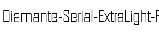 Diamante-Serial-ExtraLight-Regular font preview