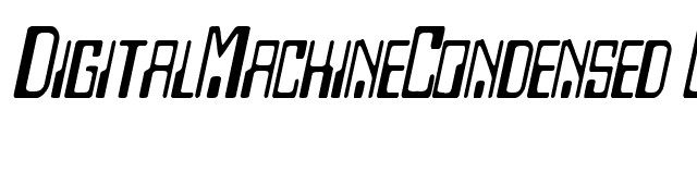 DigitalMachineCondensed Oblique font preview