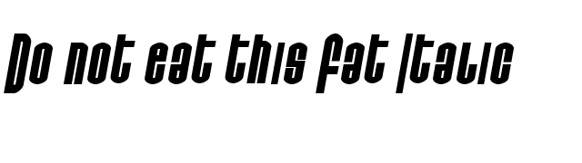 Do not eat this Fat Italic font preview