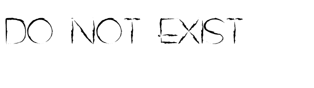 Do Not Exist font preview