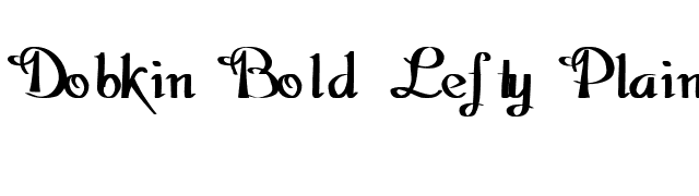 Dobkin Bold Lefty Plain font preview