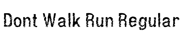 Dont Walk Run Regular font preview