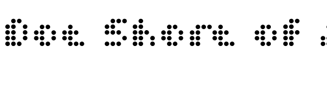 Dot Short of a Matrix font preview