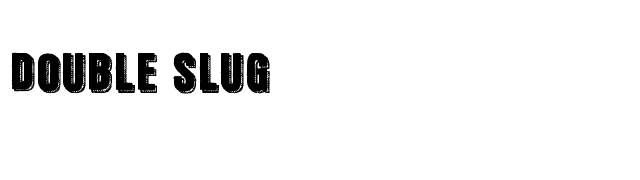 Double Slug font preview