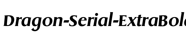 Dragon-Serial-ExtraBold-RegularItalic font preview