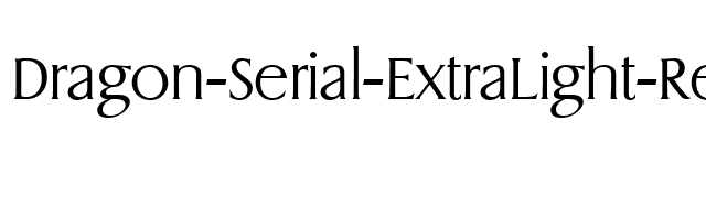 Dragon-Serial-ExtraLight-Regular font preview