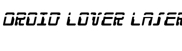 Droid Lover Laser Italic font preview