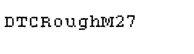 DTCRoughM27 font preview