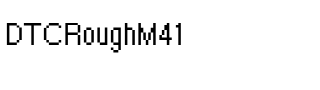 DTCRoughM41 font preview