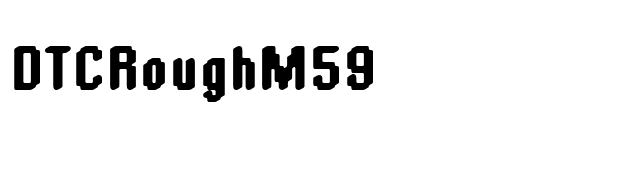 DTCRoughM59 font preview